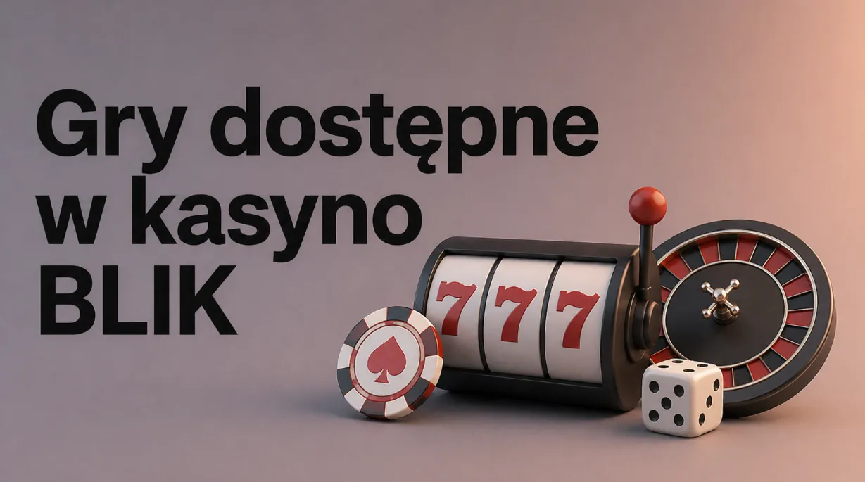 Gry dostępne w kasyno internetowe BLIK